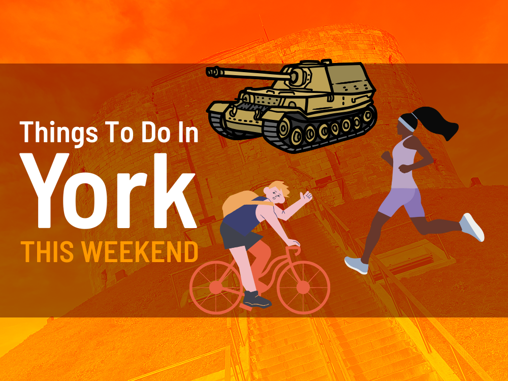 Things to do in York this weekend